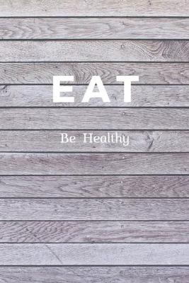 Book cover for Eat Be Healthy