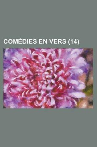 Cover of Comedies En Vers (14 )