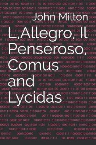 Cover of L, Allegro, Il Penseroso, Comus and Lycidas