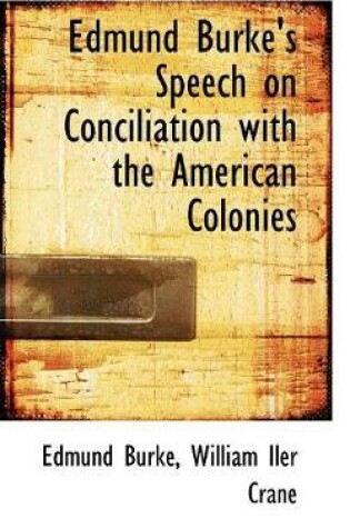Cover of Edmund Burke's Speech on Conciliation with the American Colonies