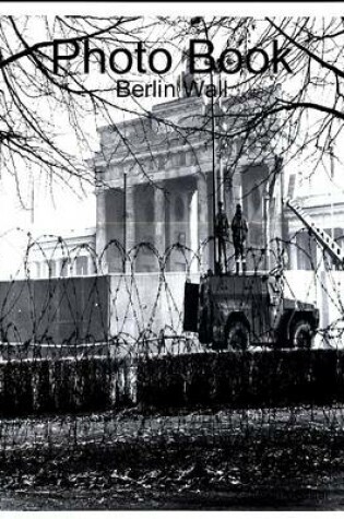 Cover of Photo Book: Berlin Wall