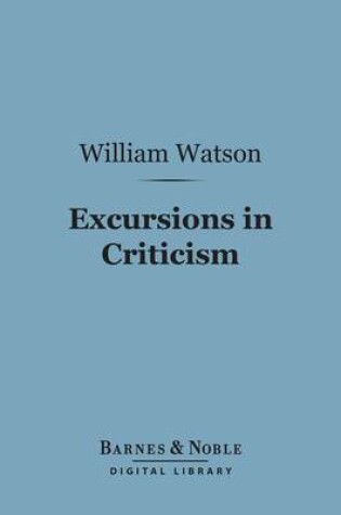 Cover of Excursions in Criticism (Barnes & Noble Digital Library)