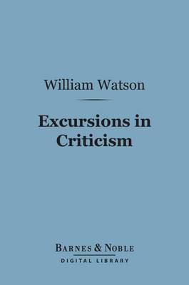 Book cover for Excursions in Criticism (Barnes & Noble Digital Library)