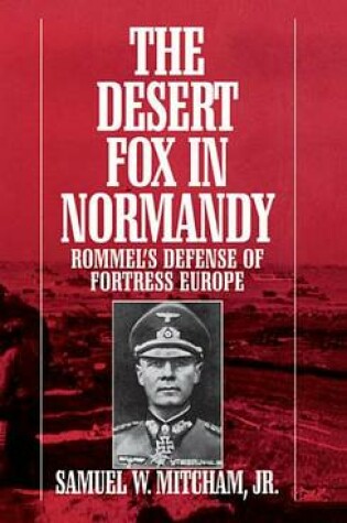 Cover of The Desert Fox in Normandy