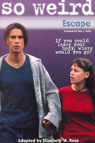 Cover of Escape So Weird: Escape - Book #3