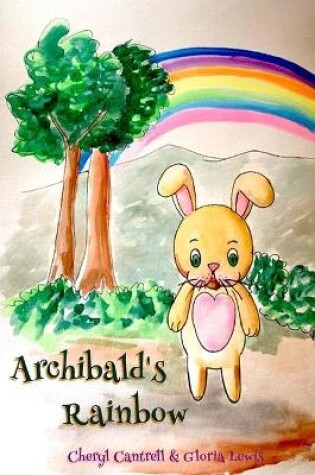 Cover of &#65532;Archibald's Rainbow