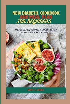 Book cover for New Diabetic Cookbook And Meal Plan For Beginners