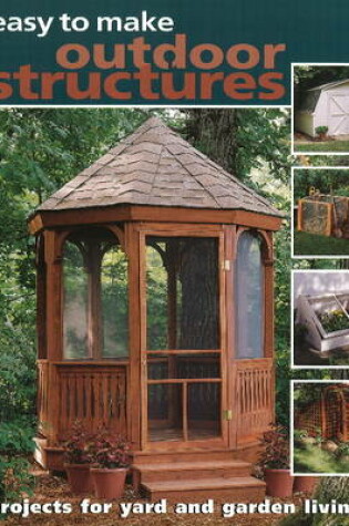 Cover of Easy to Make Outdoor Structures