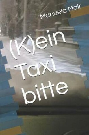 Cover of (k)Ein Taxi Bitte