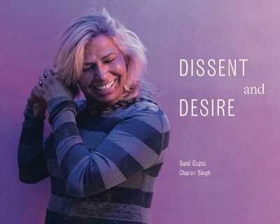 Book cover for Sunil Gupta & Charan Singh: Dissent and Desire