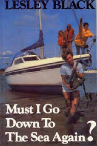 Cover of Must I Go Down to the Sea Again?