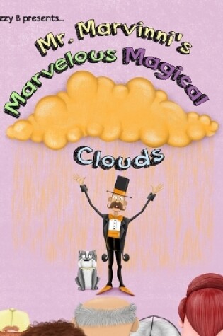 Cover of Mr. Marvinni's Marvelous Magical Clouds