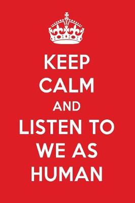 Book cover for Keep Calm and Listen to We as Human