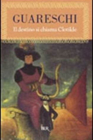 Cover of Il destino si chiama Clotilde