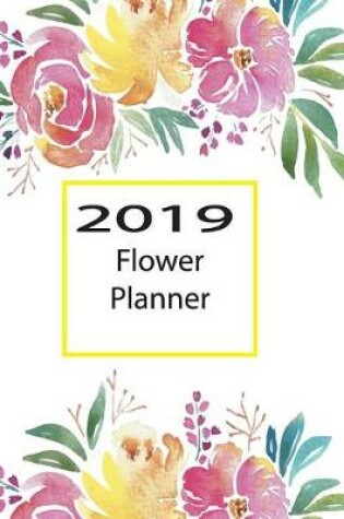 Cover of 2019 Flower Planner