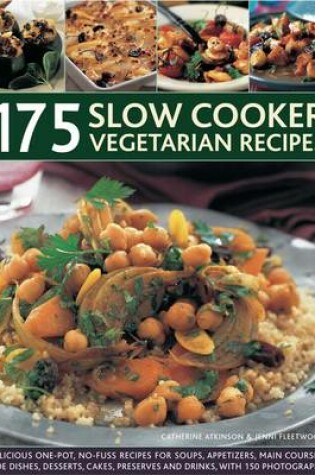 Cover of 175 Slow Cooker Vegetarian Recipes