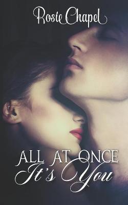 Book cover for All at once it's you