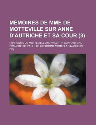 Book cover for Memoires de Mme de Motteville Sur Anne D'Autriche Et Sa Cour (3)