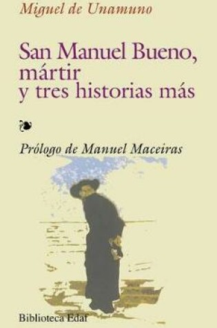 Cover of San Manuel Bueno, Martir y Tres Historias Mas