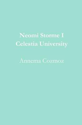 Book cover for Neomi Storme I Celestia University