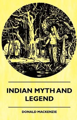 Book cover for Indian Myth And Legend