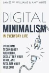 Book cover for Digital Minimalism in Everyday Life