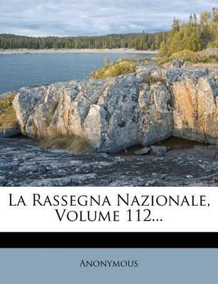 Book cover for La Rassegna Nazionale, Volume 112...