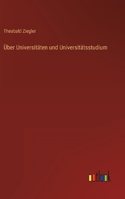 Book cover for Über Universitäten und Universitätsstudium