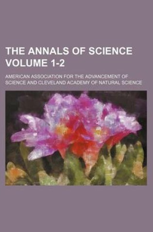 Cover of The Annals of Science Volume 1-2