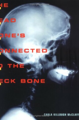 Cover of The Head Bone's Connected to the Neck Bone