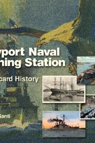 Cover of Newport Naval Training Station: A Ptcard History