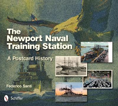 Book cover for Newport Naval Training Station: A Ptcard History