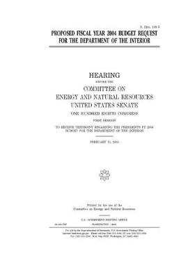 Book cover for Proposed fiscal year 2004 budget request for the Department of the Interior