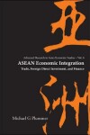 Book cover for Asean Economic Integration: Trade, Foreign Direct Investment, And Finance