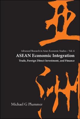 Cover of Asean Economic Integration: Trade, Foreign Direct Investment, And Finance