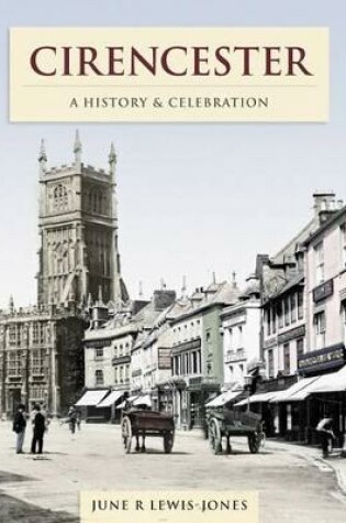 Cover of Cirencester - A History And Celebration