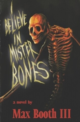 Cover of I Believe in Mister Bones