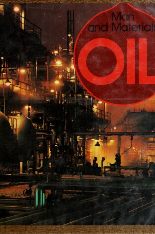 Cover of Man and Materials: Oil