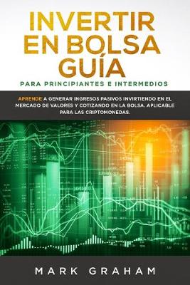 Book cover for Invertir en Bolsa Guía para Principiantes e Intermedios