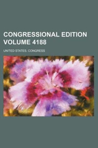 Cover of Congressional Edition Volume 4188