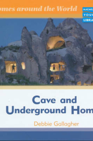 Cover of Homes Around World Cave Underground Macmillan Library