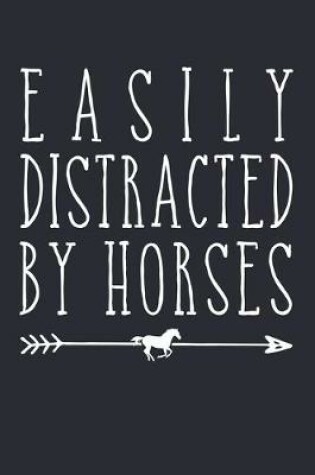 Cover of Easily Distracted by Horses