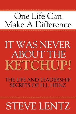 Book cover for It Was Never About the Ketchup!