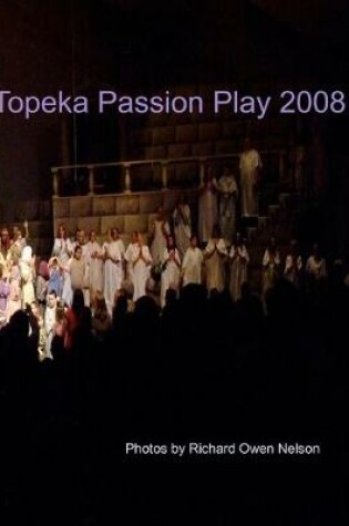 Cover of Topeka Passion Play 2008