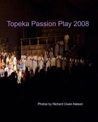 Book cover for Topeka Passion Play 2008