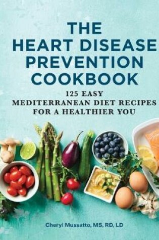 Cover of The Heart Disease Prevention Cookbook