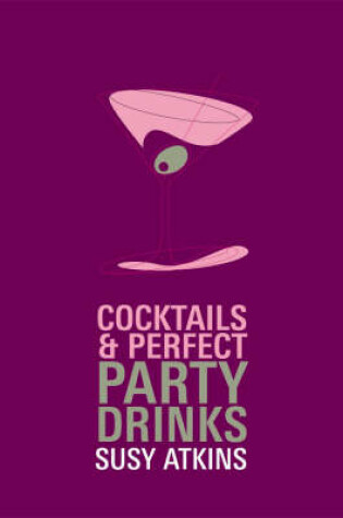 Cover of Cocktails and Perfect Party Drinks