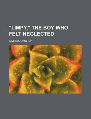 Book cover for "Limpy," the Boy Who Felt Neglected