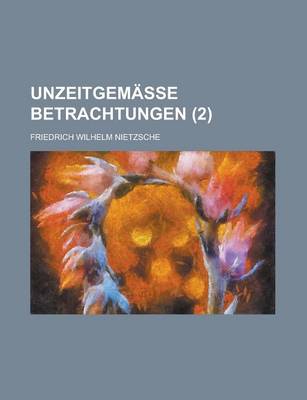 Book cover for Unzeitgemasse Betrachtungen (2)