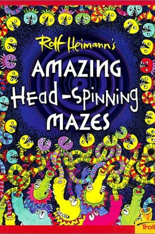 Cover of Amazing Head Spinning Mazes